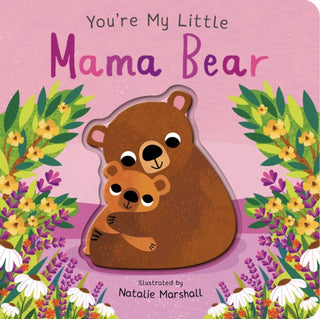 Cover image for 9781838916695 - You're My Little Mama Bear