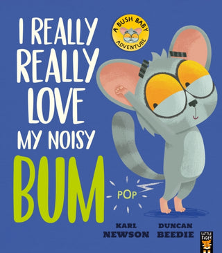 Cover image for 9781838917166 - I Really, Really Love My Noisy Bum
