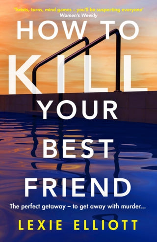 Cover image for 9781838950460 - How to Kill Your Best Friend