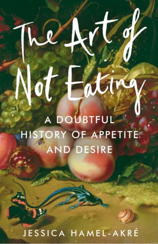 Cover image for 9781838957032 - The Art of Not Eating
