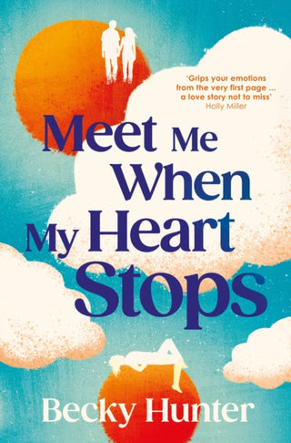 Cover image for 9781838958701 - Meet Me When My Heart Stops