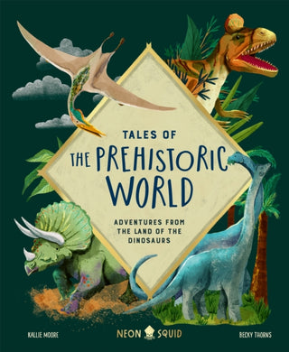 Cover image for 9781838992330 - Tales of the Prehistoric World
