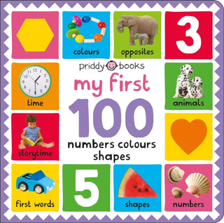 Cover image for 9781838993054 - My First 100: Numbers, Colours, Shapes