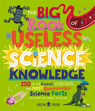 Cover image for 9781838993405 - The Big Book of Useless Science Knowledge