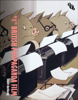 Cover image for 9781839021398 - The Story of British Propaganda Film