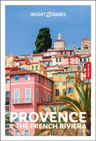 Cover image for 9781839054624 - Insight Guides Provence and the French Riviera: Travel Guide with eBook