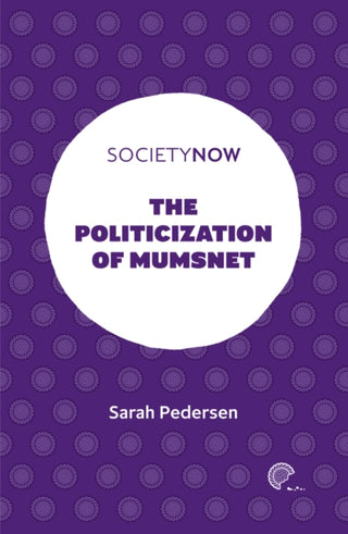 Cover image for 9781839094712 - The Politicization of Mumsnet