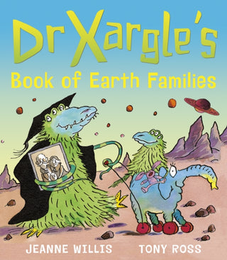 Cover image for 9781839130748 - Dr Xargle's Book of Earth Families