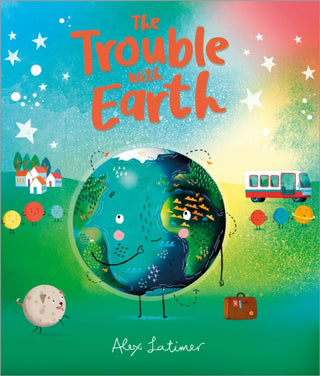 Cover image for 9781839130830 - The Trouble with Earth