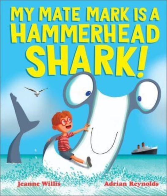 Cover image for 9781839130908 - My Mate Mark is a Hammerhead Shark!