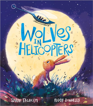 Cover image for 9781839131479 - Wolves in Helicopters