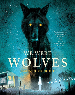 Cover image for 9781839132001 - We Were Wolves