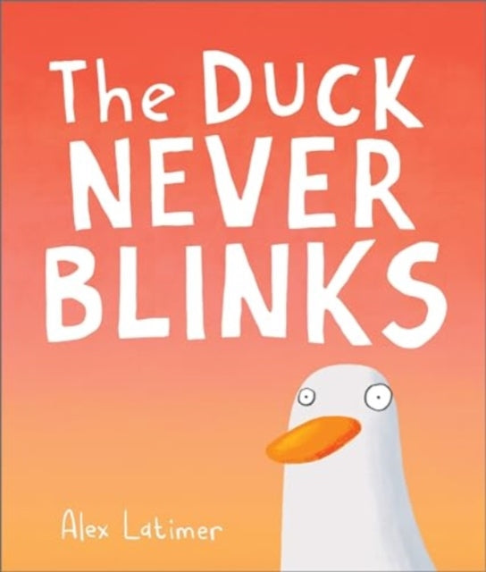 Cover image for 9781839132476 - The Duck Never Blinks