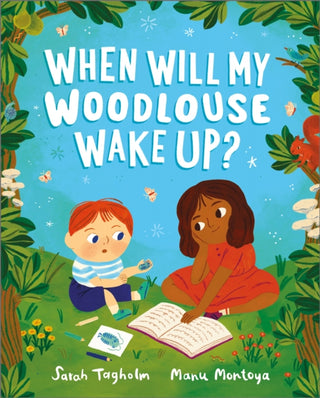 Cover image for 9781839132728 - When Will My Woodlouse Wake Up?