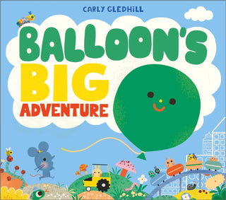 Cover image for 9781839135125 - Balloon's Big Adventure