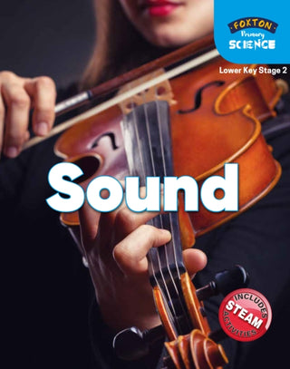 Cover image for 9781839250088 - Foxton Primary Science: Sound (Lower KS2 Science)