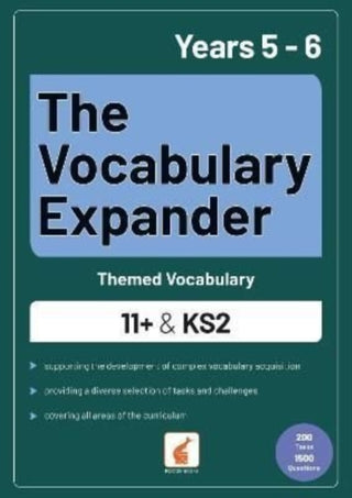 Cover image for 9781839250835 - The Vocabulary Expander: Themed Vocabulary for 11+ and KS2 - Years 5 and 6