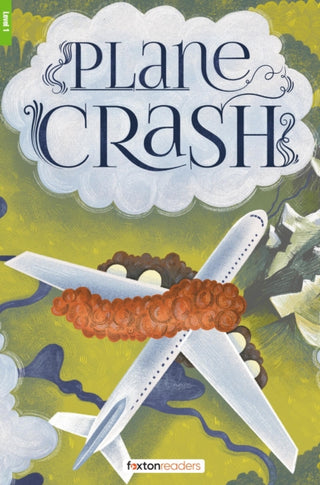Cover image for 9781839251108 - Plane Crash - Foxton Reader Level-1 (400 Headwords A1/A2) with free online AUDIO