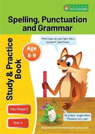 Cover image for 9781839251313 - KS2 Spelling, Grammar & Punctuation Study and Practice Book for Ages 8-9 (Year 4) Perfect for learning at home or use in the classroom