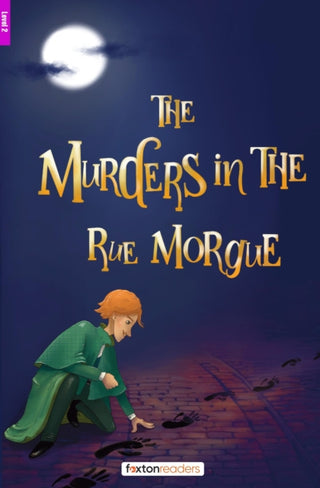 Cover image for 9781839251511 - The Murders in the Rue Morgue - Foxton Reader Level-2 (600 Headwords A2/B1) with free online AUDIO