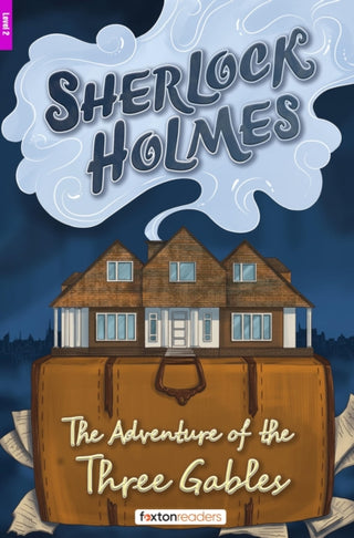 Cover image for 9781839251566 - The Adventure of the Three Gables - Foxton Reader Level-2 (600 Headwords A2/B1) with free online AUDIO
