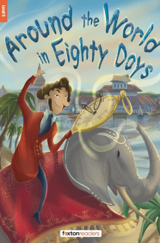 Cover image for 9781839251665 - Around the World in Eighty Days - Foxton Reader Level-5 (1700 Headwords B2) with free online AUDIO