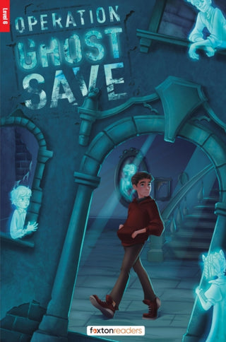 Cover image for 9781839251757 - Operation Ghost Save - Foxton Reader Level-6 (2300 Headwords B2/C1) with free online AUDIO