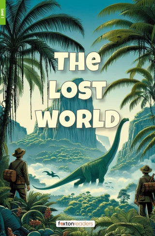 Cover image for 9781839251863 - The Lost World - Foxton Reader Level-1 (400 Headwords A1/A2) with free online AUDIO