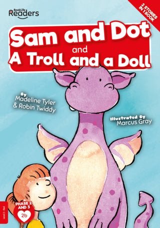 Cover image for 9781839272769 - Sam And Dot And A Troll And A Doll
