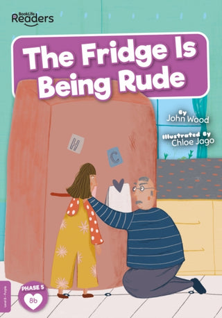 Cover image for 9781839273179 - The Fridge is Being Rude
