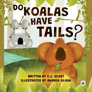 Cover image for 9781839344640 - Do Koalas Have Tails?