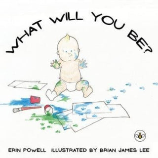 Cover image for 9781839345623 - What Will You Be?