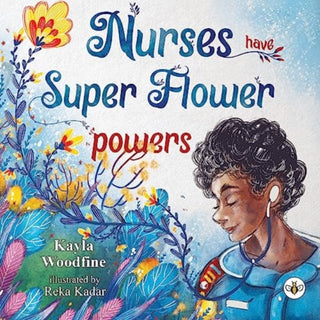 Supplemental image for 9781839347238 - Nurses Have Super Flower Powers