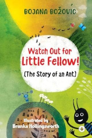 Supplemental image for 9781839349300 - Watch Out for Little Fellow! (The Story of an Ant)