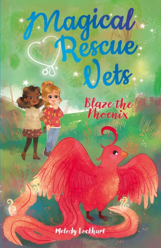 Cover image for 9781839402524 - Magical Rescue Vets: Blaze the Phoenix