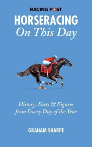 Cover image for 9781839501067 - The Racing Post Horseracing On this Day