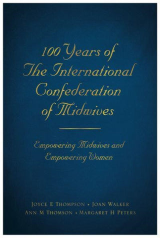 Cover image for 9781839525292 - 100 Years of The International Confederation of Midwives