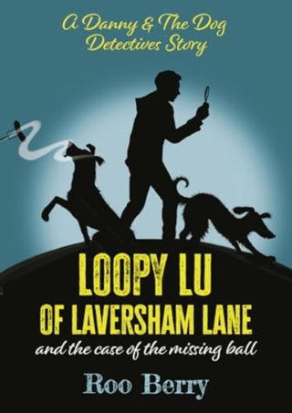 Cover image for 9781839527401 - LOOPY LU of LAVERSHAM LANE