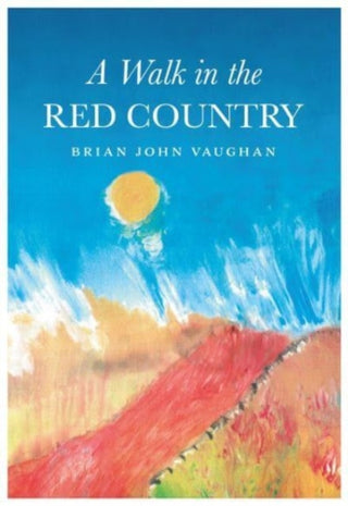 Cover image for 9781839527753 - A Walk in the Red Country