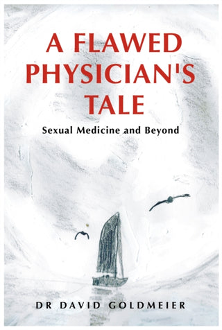 Cover image for 9781839528712 - A Flawed Physician's Tale