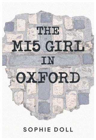 Cover image for 9781839529122 - The MI5 Girl In Oxford