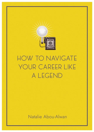 Supplemental image for 9781839529535 - How To Navigate Your Career Like A Legend