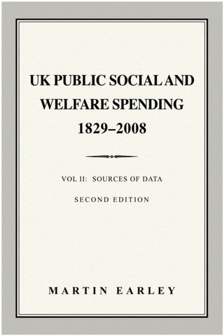 Cover image for 9781839529917 - UK Public Social & Welfare Spending 1829–2008