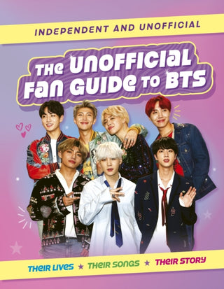 Cover image for 9781839553257 - The Unofficial Fan Guide to BTS