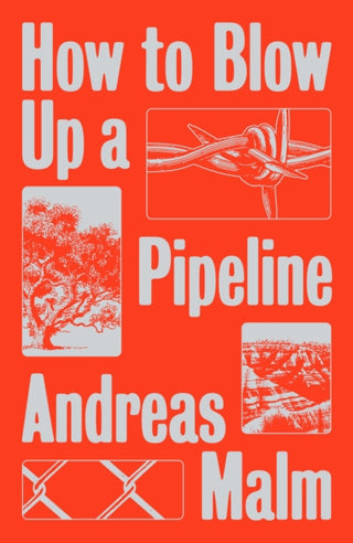 Cover image for 9781839760259 - How to Blow Up a Pipeline