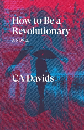 Cover image for 9781839760877 - How to Be a Revolutionary