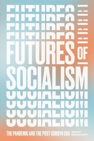 Cover image for 9781839761331 - Futures of Socialism