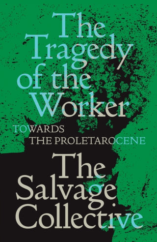 Cover image for 9781839762949 - The Tragedy of the Worker
