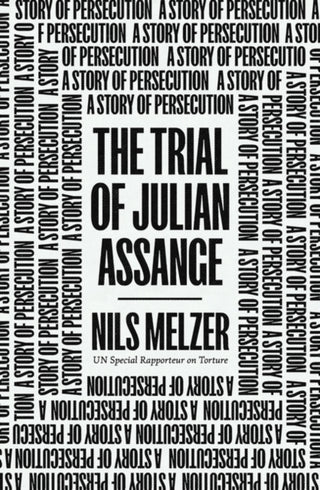 Cover image for 9781839766237 - The Trial of Julian Assange