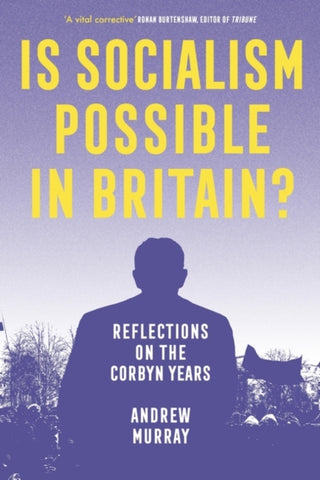 Cover image for 9781839766640 - Is Socialism Possible in Britain?